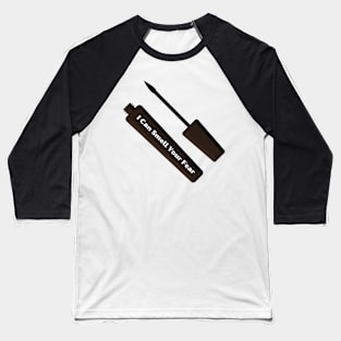 Liquid Eyeliner "I Can Smell Your Fear" Tee - Bold Statement Fashion Shirt, Stylish Shirt for Makeup Artists & Fans Baseball T-Shirt